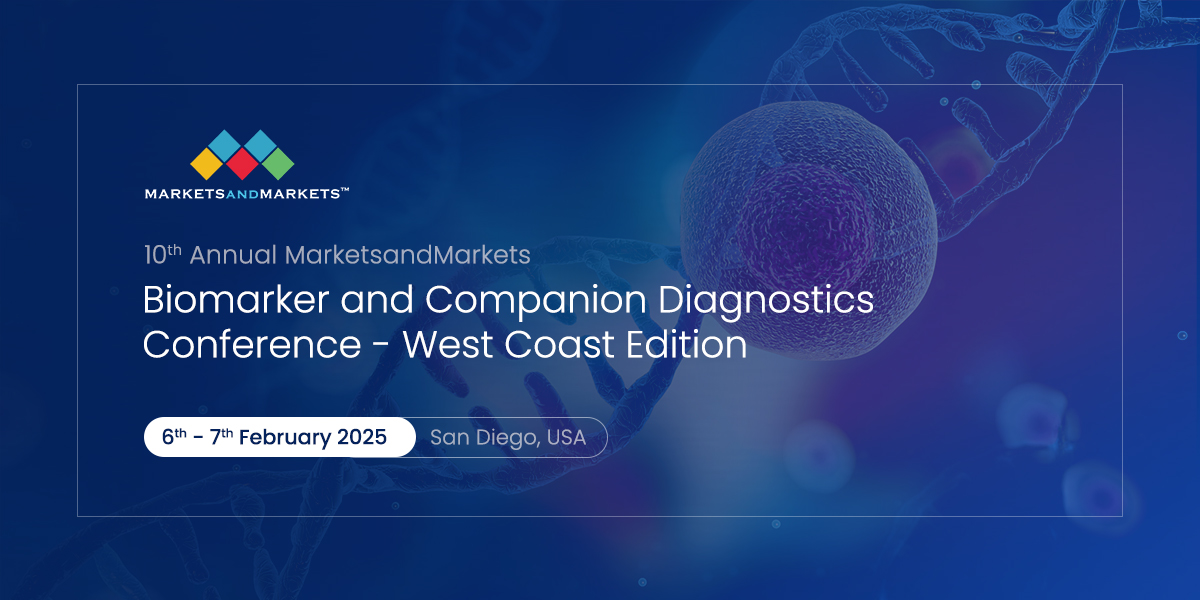 10th Annual MarketsandMarkets Biomarker and Companion Diagnostics Conference - West Coast Edition