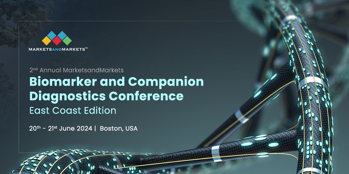 2nd Annual MarketsandMarkets Biomarker and Companion Diagnostics Conference - East Coast Edition
