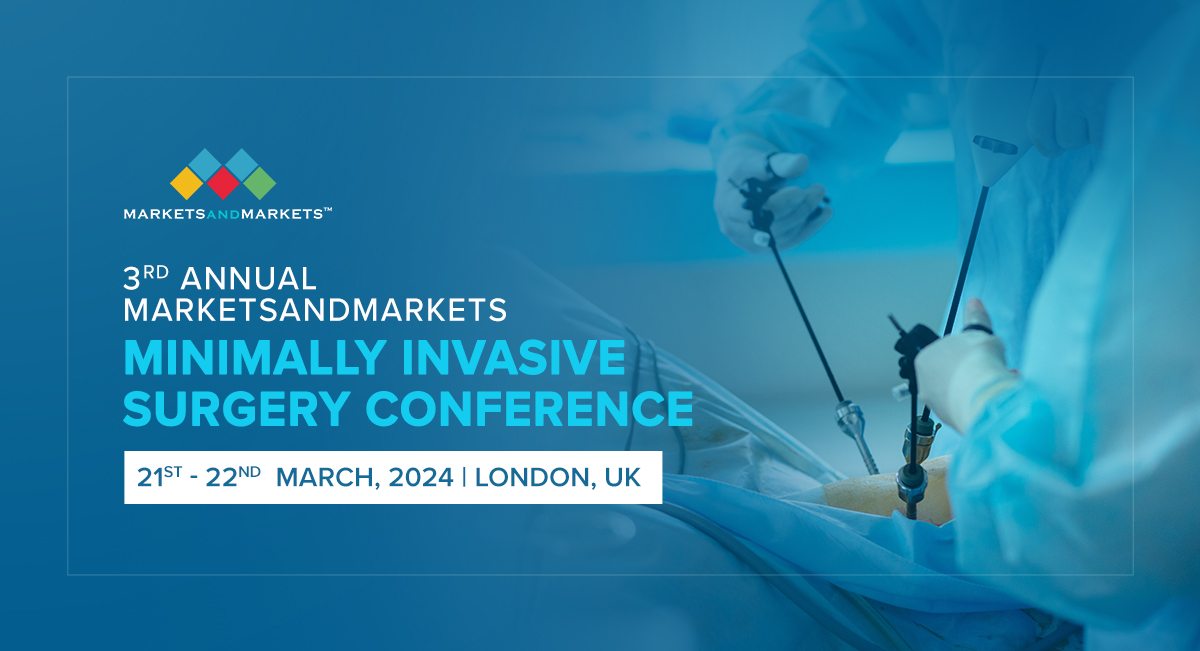 3rd Annual MarketsandMarkets Minimally Invasive Surgery Conference