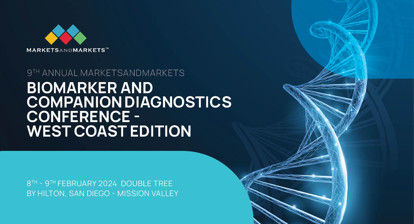 9th Annual MarketsandMarkets Biomarker and Companion Diagnostics Conference - West Coast Edition